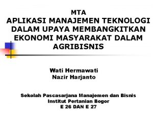 MTA APLIKASI MANAJEMEN TEKNOLOGI DALAM UPAYA MEMBANGKITKAN EKONOMI