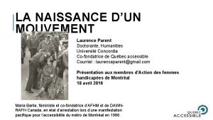 LA NAISSANCE DUN MOUVEMENT Laurence Parent Doctorante Humanities