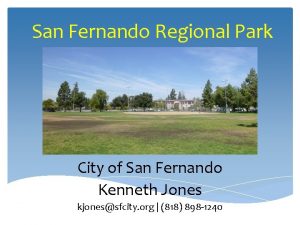 San Fernando Regional Park City of San Fernando