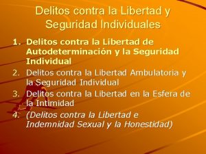 Delitos contra la Libertad y Seguridad Individuales 1