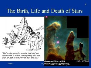1 The Birth Life and Death of Stars