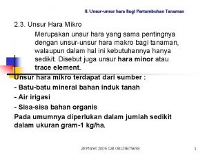 II Unsurunsur hara Bagi Pertumbuhan Tanaman 2 3