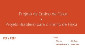 Projeto de Ensino de Fsica x Projeto Brasileiro