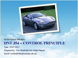 StateSpace Models DNT 354 CONTROL PRINCIPLE Date 29072015