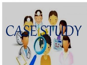 CASE STUDY INTRODUCTION Case studies are indepth investigations