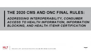 THE 2020 CMS AND ONC FINAL RULES ADDRESSING