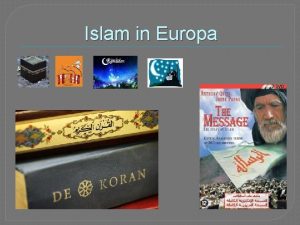 Islam in Europa Ontstaan van de Islam In