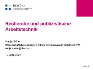 Recherche und publizistische Arbeitstechnik Nadja Bller Wissenschaftliche Mitarbeiterin