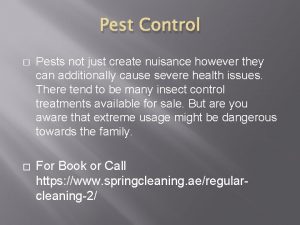 Pest Control Pests not just create nuisance however
