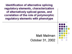 Identification of alternative splicing regulatory elements characterization of