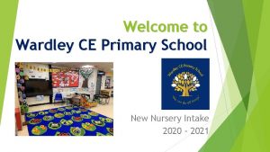 Welcome to Wardley CE Primary School New Nursery