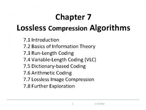 Chapter 7 Lossless Compression Algorithms 7 1 Introduction