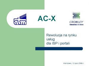 ACX Rewolucja na rynku usug dla ISP i