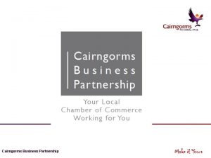 Cairngorms Business Partnership Cairngorms Business Partnership CNP Economy
