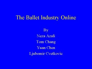 The Ballet Industry Online By Neza Azali Tom