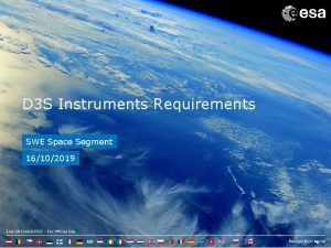 D 3 S Instruments Requirements SWE Space Segment
