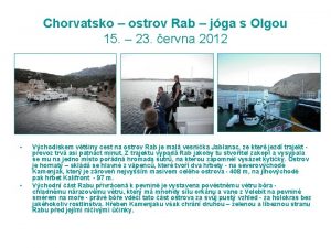 Chorvatsko ostrov Rab jga s Olgou 15 23