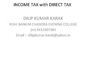 INCOME TAX with DIRECT TAX DILIP KUMAR KARAK