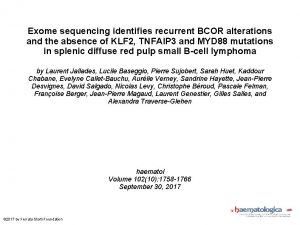 Exome sequencing identifies recurrent BCOR alterations and the