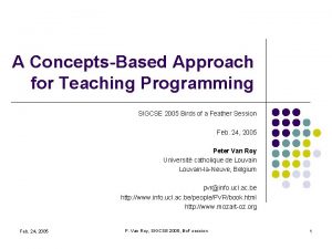 A ConceptsBased Approach for Teaching Programming SIGCSE 2005