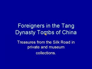 Foreigners in the Tang Dynasty Tombs of China