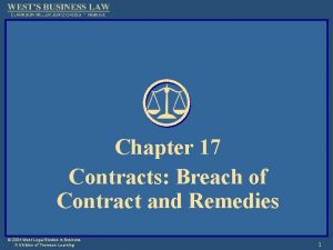 Chapter 17 Contracts Breach of Contract and Remedies