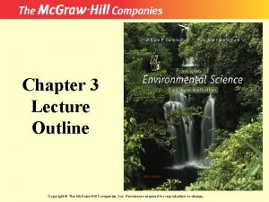 Chapter 3 Lecture Outline Copyright The Mc GrawHill