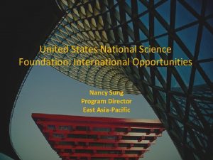 United States National Science Foundation International Opportunities Nancy