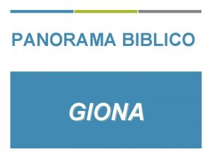 PANORAMA BIBLICO GIONA IL PROFETA GIONA Regno del