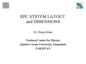 RPC SYSTEM LAYOUT and DIMENSIONS M Shariq Khan