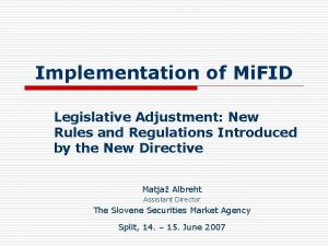 Implementation of Mi FID Legislative Adjustment New Rules