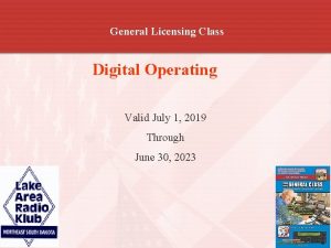 General Licensing Class Digital Operating Valid July 1