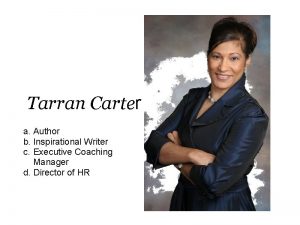 Tarran Carter a Author b Inspirational Writer c