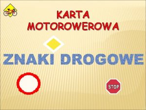 KARTA MOTOROWEROWA POZIOME PIONOWE ZNAKI O SZCZEGLNYCH KSZTATACH