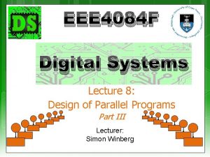 EEE 4084 F Digital Systems Lecture 8 Design