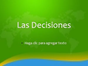 Las Decisiones Haga clic para agregar texto ndice