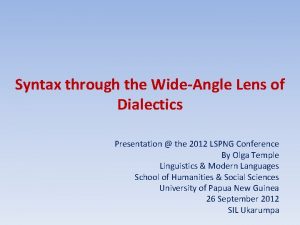 Syntax through the WideAngle Lens of Dialectics Presentation