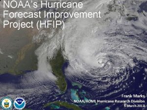 NOAAs Hurricane Forecast Improvement Project HFIP Hurricane Sandy