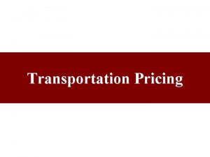 Transportation Pricing CharacterofShipment Rates Special rates related to