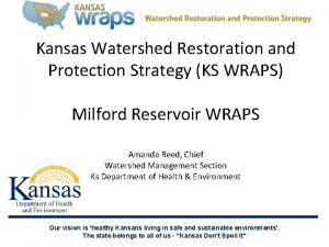 Kansas Watershed Restoration and Protection Strategy KS WRAPS