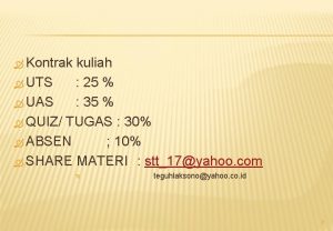 Kontrak kuliah UTS 25 UAS 35 QUIZ TUGAS