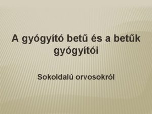 A gygyt bet s a betk gygyti Sokoldal