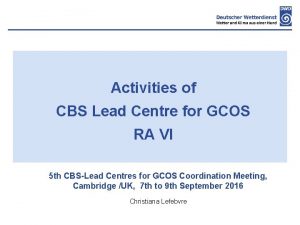 Activities of CBS Lead Centre for GCOS RA