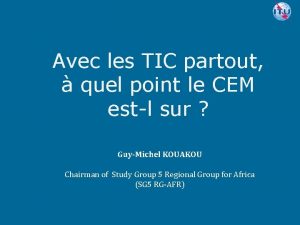 Avec les TIC partout quel point le CEM