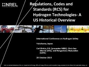 Regulations Codes and Standards RCS for Hydrogen Technologies