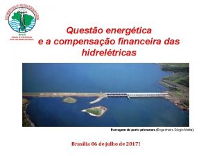 Questo energtica e a compensao financeira das hidreltricas