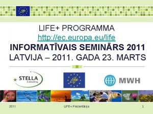 LIFE PROGRAMMA http ec europa eulife INFORMATVAIS SEMINRS