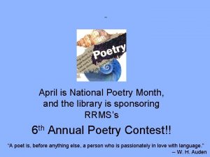 April is National Poetry Month and the library