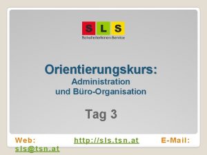 Orientierungskurs Administration und BroOrganisation Tag 3 Web slstsn