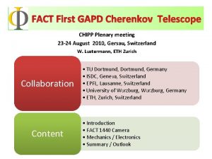 FACT First GAPD Cherenkov Telescope CHIPP Plenary meeting
